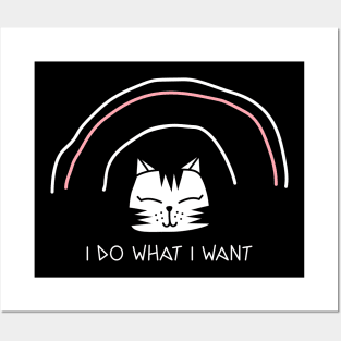 Cat design- I do what I want Posters and Art